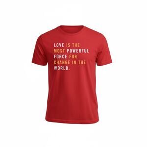 Love Is The Most Powerful Force For Change Red Graphic Tee Size L
